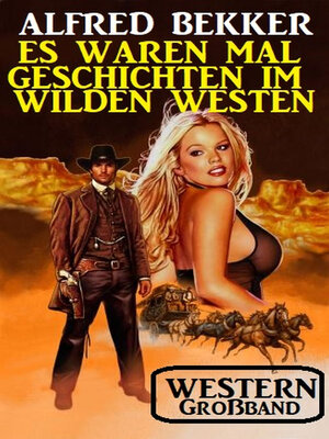 cover image of Es waren mal Geschichten im Wilden Westen